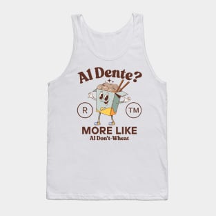 Al dente ? More like Al don't wheat Tank Top